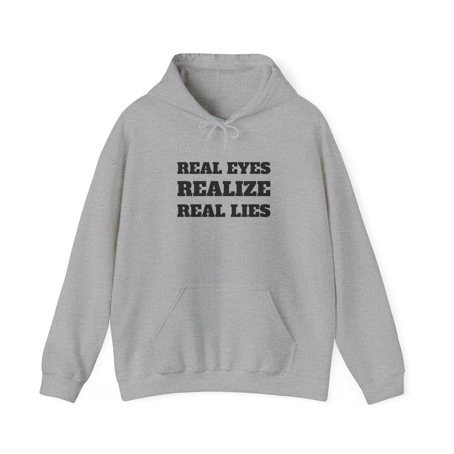 "Real Eyes Realize Real Lies" Hoodie