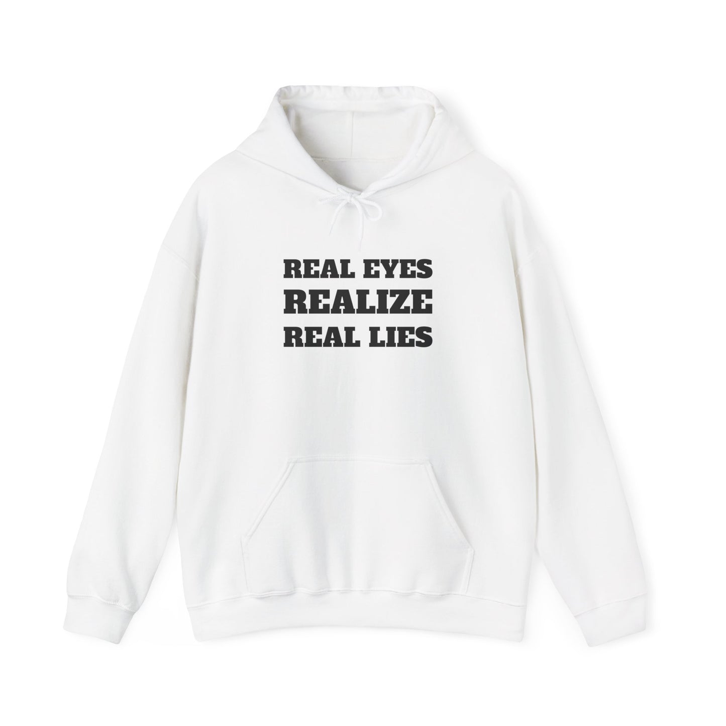 "Real Eyes Realize Real Lies" Hoodie