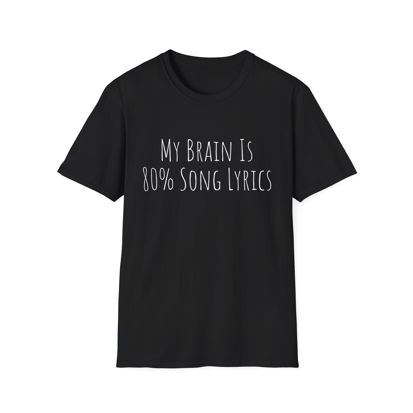 "My Brain Is 80% Song Lyrics" T-Shirt