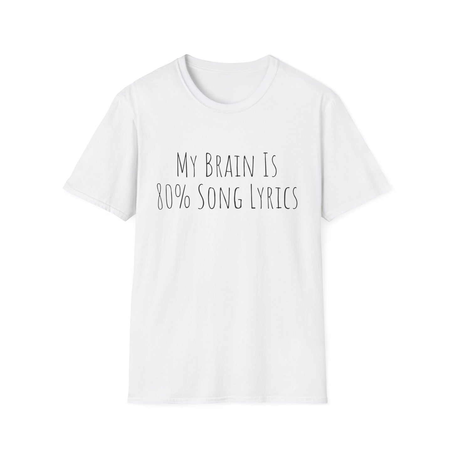 "My Brain Is 80% Song Lyrics" T-Shirt